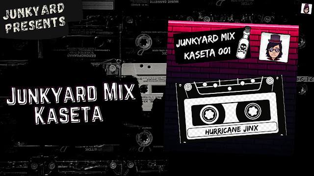 Junkyard Mix Kaseta 001 – “Hurricane Jinx”