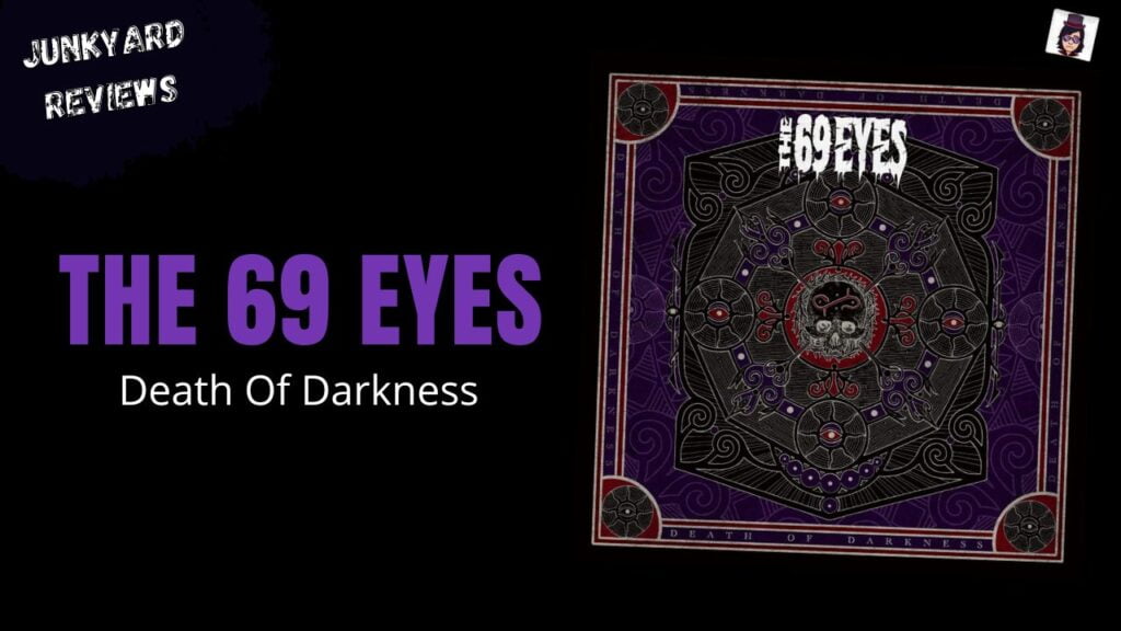 The 69 Eyes: Death Of Darkness – Is It Any Good? - JunkYard Rock