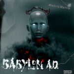 Babylon A.D. “Wrecking Machine” – New Single and Album Announcement