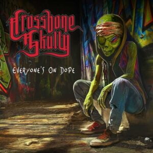 “Everyone’s On Dope” In Evil World Machine by Crossbone Skully