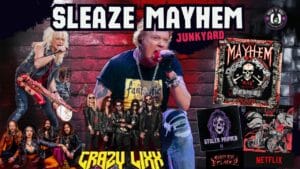 SLEAZE MAYHEM: Axl Rose, Michael Monroe, Crazy Lixx, Wildstreet, Blackboard Jungle, Stolen Stolen Prayer and more