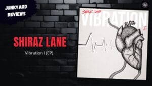 Shiraz Lane – Vibration I EP (2020) Album Review