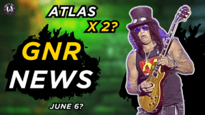 Two New Guns N’ Roses Releases Incoming – Atlas or Nothing, Rumors Confirmed?
