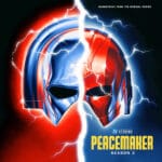 Peacemaker Season 2 Soundtrack to Feature Hardcore Superstar, H.E.A.T & Steel Panther